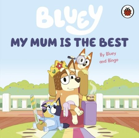 Bluey My Mum is the Best BB