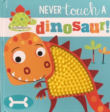 Never Touch a Dinosaur