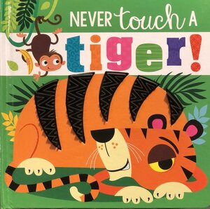 Never Touch a Tiger